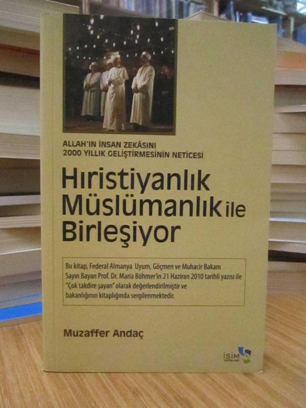 Allah'ın İnsan Zekasını 2000 Yıllık Geliştirilmesinin Neticesi: Hıristiyanlık Müslümanlık ile Birleşiyor