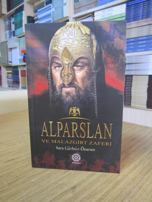 Alparslan ve Malazgirt Zaferi - Sara Gürbüz Özeren