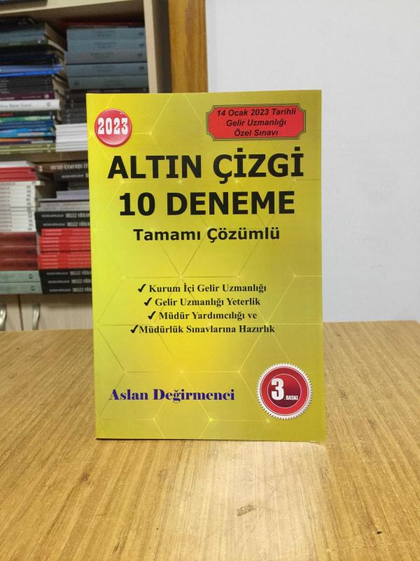 ALTIN ÇİZGİ 10 Deneme Tamamı Çözümlü Gelir Uzmanlığı Özel Sınavı - Aslan Değirmenci [3.Baskı]