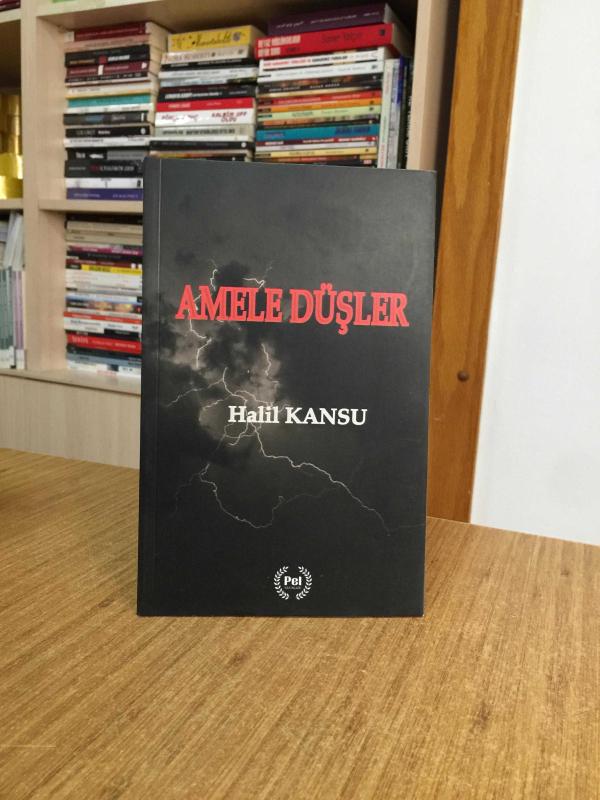 Amele Düşler - Halil Kansu