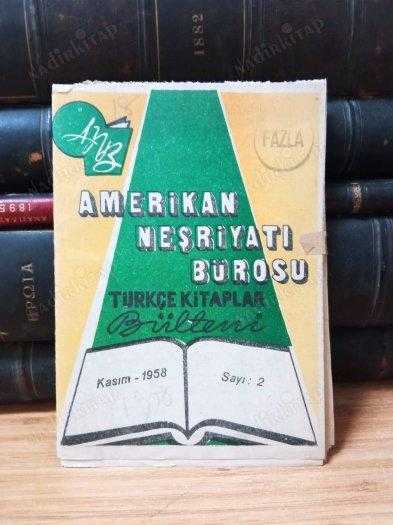 AMERİKAN NEŞRİYATI BÜROSU TÜRKÇE KİTAPLAR BÜLTENİ - Sayı : 2 - Kasım 1958