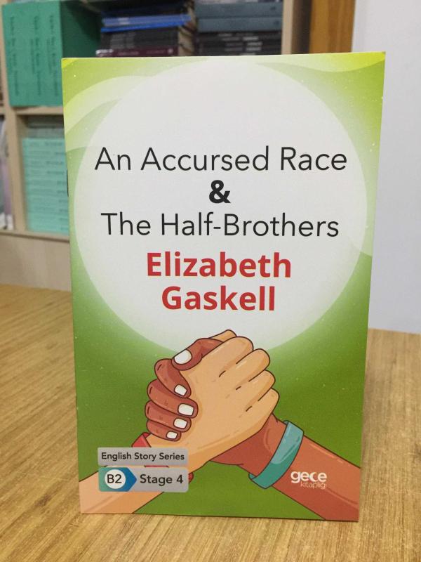 An Accursed Race - The Half-Brothers / Elizabeth Gaskell ( English Story Series - B2 Stage 4 )