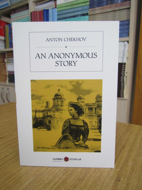 An Anonymous Story - Anton Chekhov