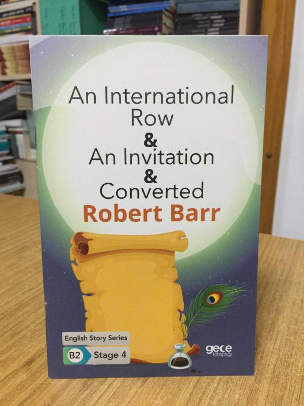 An International Row - An Invitation - Converted / Robert Barr ( English Story Series - B2 Stage 4 )
