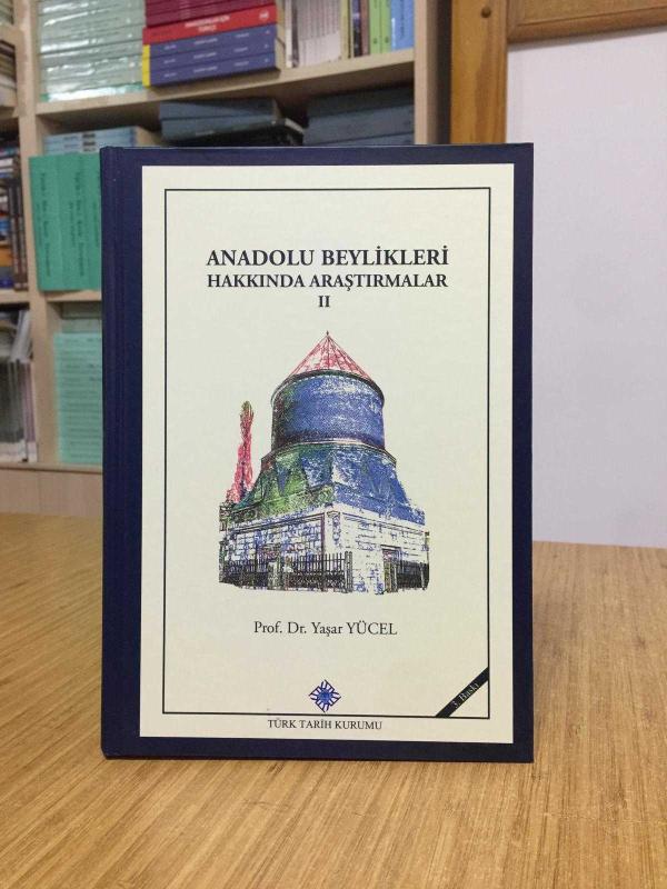Anadolu Beylikleri Hakkında Araştırmalar 2 - Eretna Devleti, Kadı Burhaneddin Ahmed ve Devleti, Mutahharten ve Erzincan Emirliği [3.Baskı]