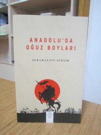 Anadolu'da Oğuz Boyları - Sebahattin Şimşir