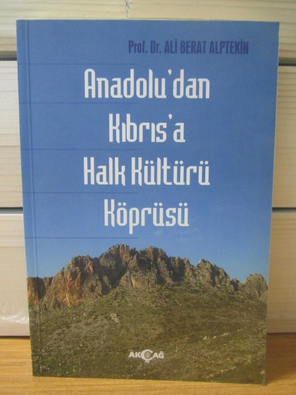 Anadolu'dan Kıbrıs'a Halk Kültürü Köprüsü - Prof. Dr. Ali Berat Alptekin