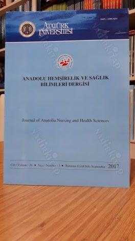 Anadolu Hemşirelik ve Sağlık Bilimleri Dergisi - Cilt 20 Sayı 3 - Temmuz Eylül 2017 - Atatürk Üniversitesi Sağlık Bilimleri Fakültesi