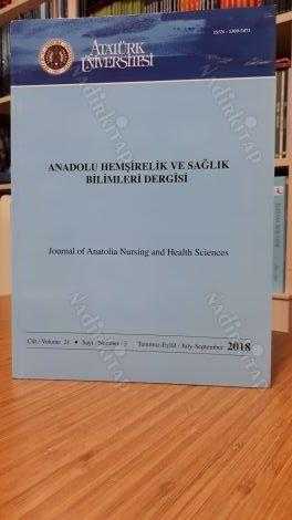 Anadolu Hemşirelik ve Sağlık Bilimleri Dergisi - Cilt 21 Sayı 3 - Temmuz Eylül 2018 - Atatürk Üniversitesi Sağlık Bilimleri Fakültesi