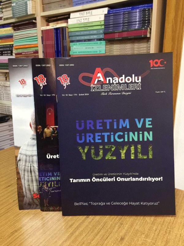 ANADOLU İZLENİMLERİ Türk Tarımının Dergisi - 2024 Yılı 3 Sayı TAKIM (Sayılar: 178-179-180)