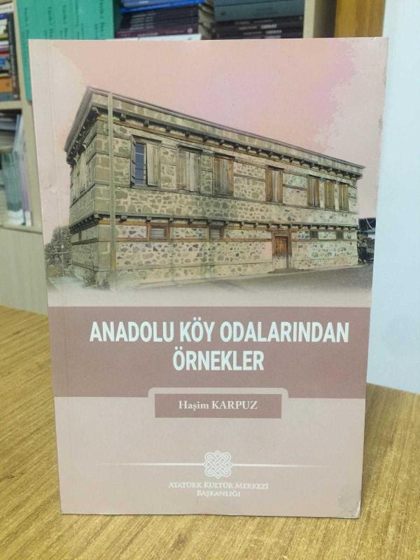 Anadolu Köy Odalarından Örnekler - Haşim Karpuz