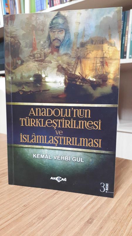 Anadolu'nun Türkleştirilmesi ve İslamlaştırılması