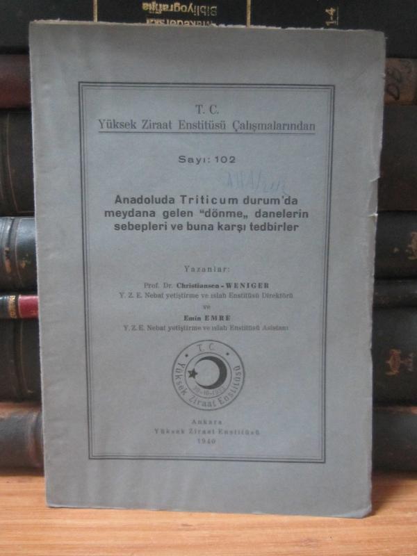 Anadoluda Triticum Durum'da Meydana Gelen Dönme Danelerin Sebepleri ve Buna Karşı Tedbirler