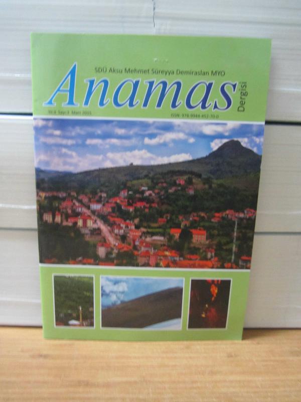 Anamas Dergisi - Yıl 3 Sayı 3 - Mart 2015 - SDÜ Aksu Mehmet Süreyya Demiraslan MYO