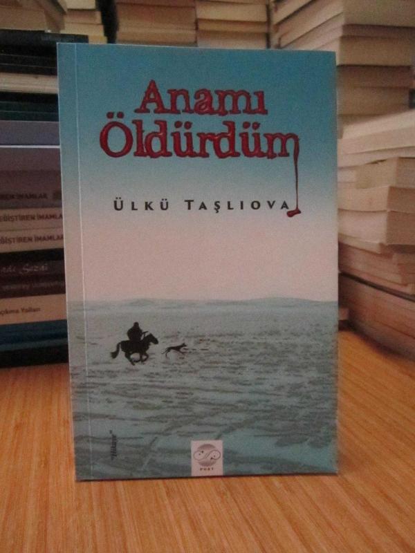 Anamı Öldürdüm
