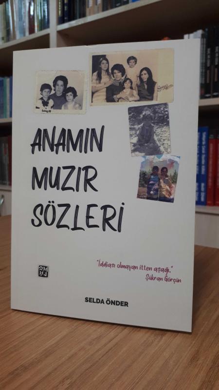 Anamın Muzır Sözleri