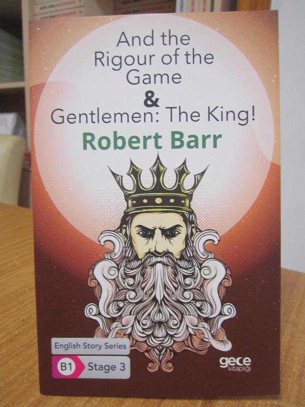 And the Rigour of the Game & Gentlemen: The King! - Robert Barr [English Story Series B1 - Stage 3]