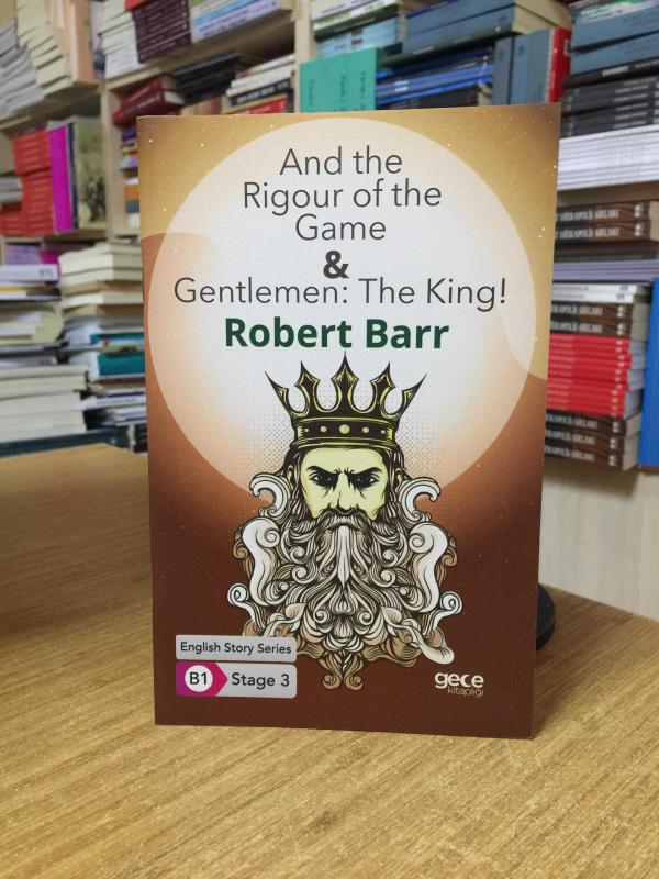 And the Rigour of the Game & Gentlemen: The King! - Robert Barr [İngilizce Hikayeler B1 Stage 3]