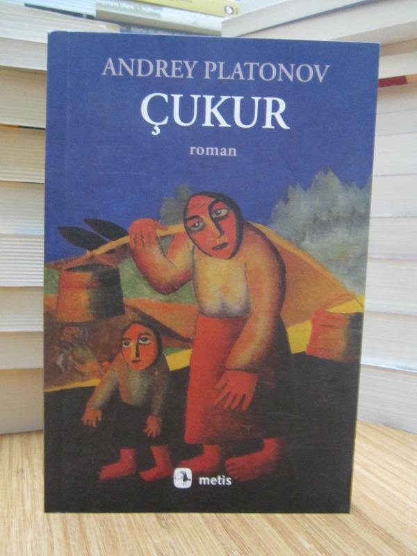Andrey Platonov - Çukur