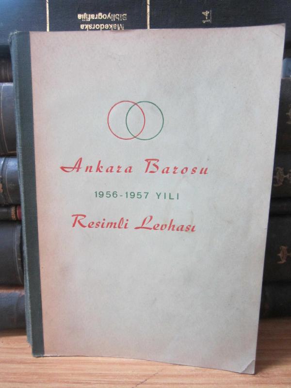 Ankara Barosu 1956 - 1957 Yılı Resimli Levhası - 3499 Sayılı Avukatlık Kanununun 51 inci Maddesine Tevfikan Tanzim Edilmiş Olan