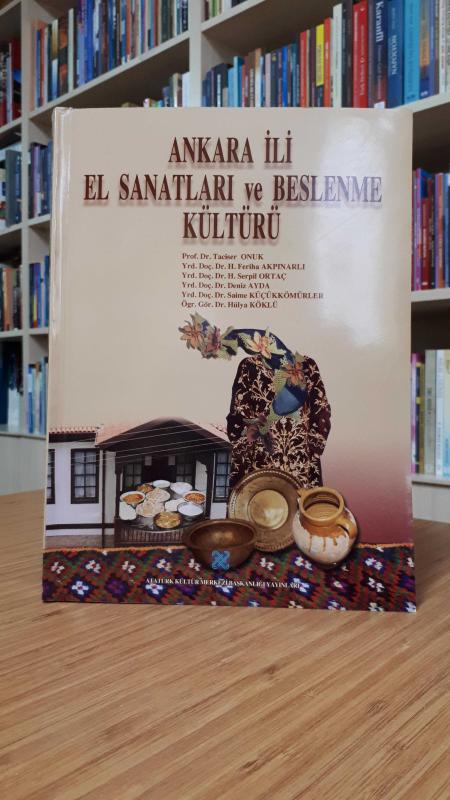Ankara İli El Sanatları ve Beslenme Kültürü
