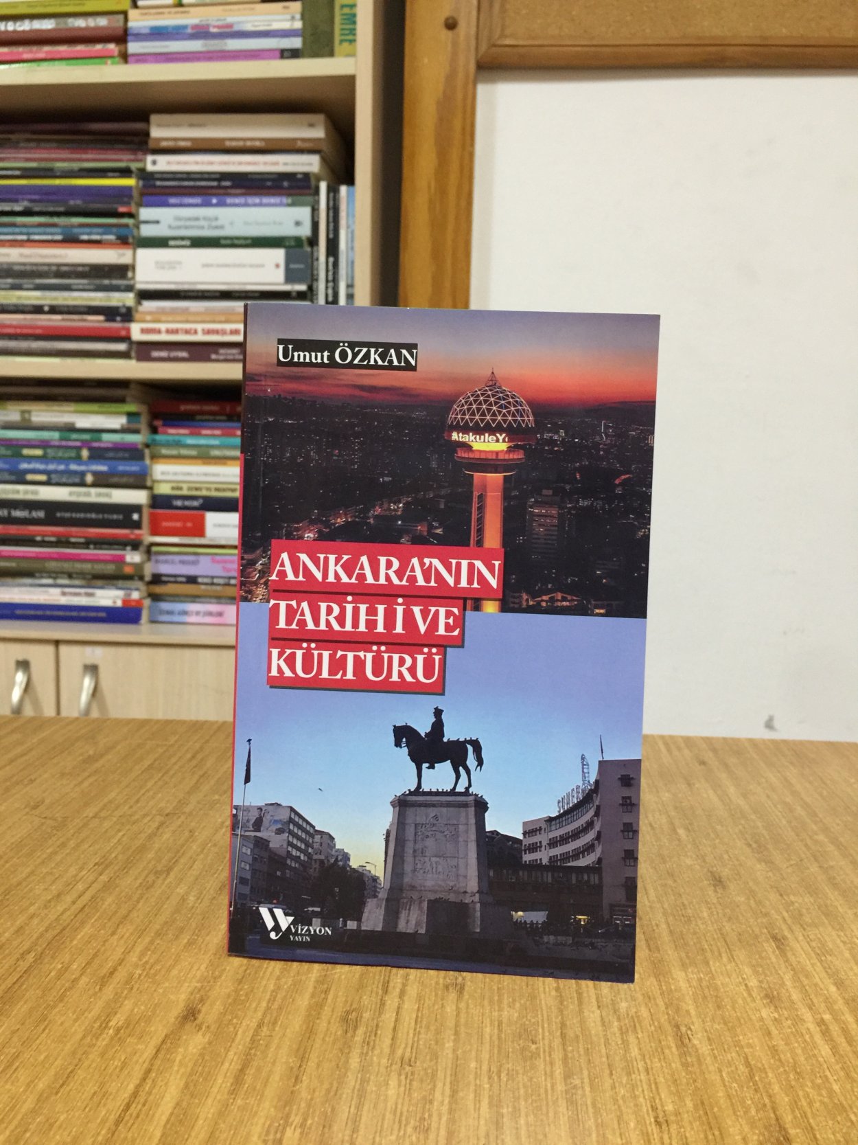 Ankara'nın Tarihi ve Kültürü - Umut Özkan