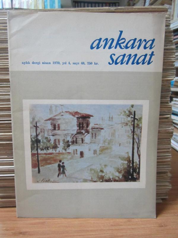 Ankara Sanat Aylık Dergi - Sayı 48 - Nisan 1970