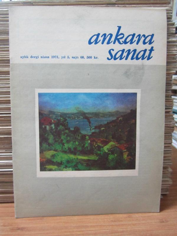 Ankara Sanat Aylık Dergi - Sayı 60 - Nisan 1971