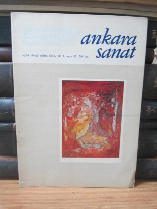 Ankara Sanat Aylık Dergi - Sayı 82 - Şubat 1973