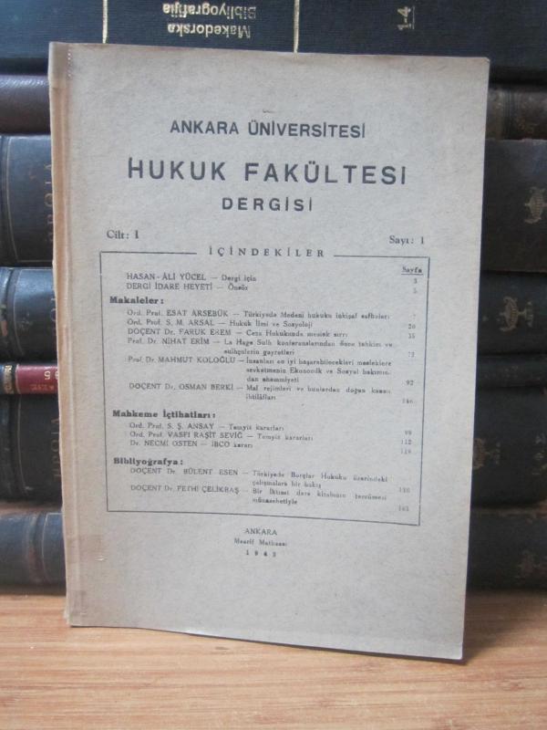 Ankara Üniversitesi Hukuk Fakültesi Dergisi - Cilt 1 Sayı 1 - Yıl 1943 (İLK SAYI)