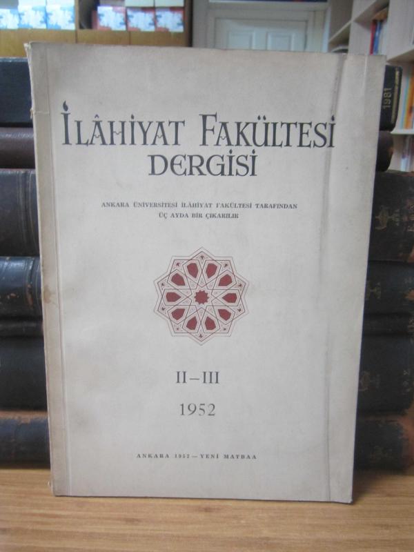 Ankara Üniversitesi İlahiyat Fakültesi Dergisi - Sayı 2-3 - Yıl 1952