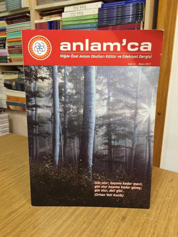 ANLAM'CA Niğde Özel Anlam Okulları Kültür ve Edebiyat Dergisi - Sayı 2 - Mayıs 2017