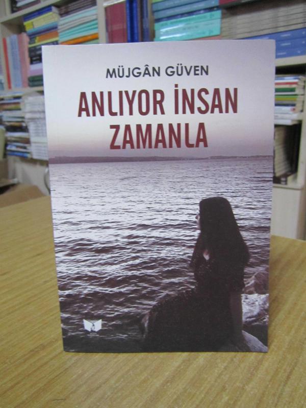 Anlıyor İnsan Zamanla - Müjgan Güven