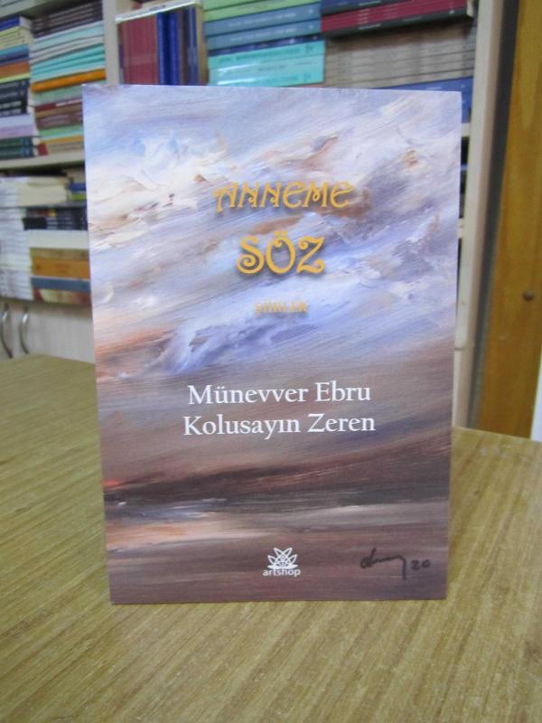 Anneme Söz Şiirler - Münevver Ebru Kolusayın Zeren