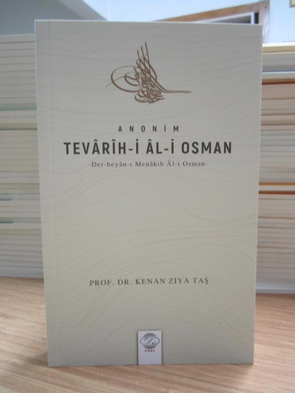 Anonim Tevarih-i Al-i Osman ( Der-beyan-ı Menakıb Al-i Osman ) - Prof. Dr. Kenan Ziya Taş