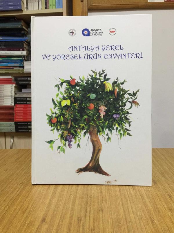Antalya Yerel ve Yöresel Ürün Envanteri (Ciltli)