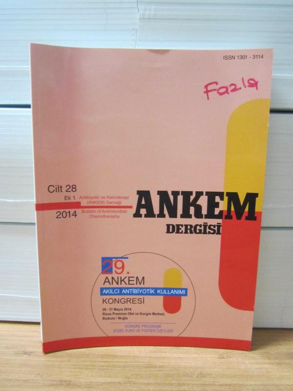 Antibiyotik ve Kemoterapi Derneği - ANKEM Dergisi Yıl: 2014 Cilt: 28 Ek: 1