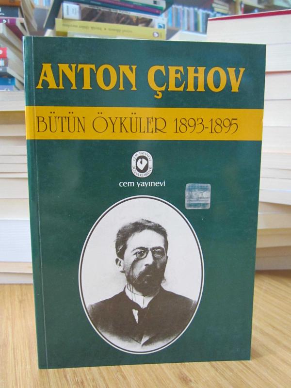 Anton Çehov - Bütün Öyküler 1893-1895