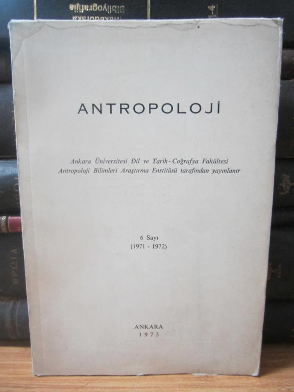 Antropoloji - Sayı 6 - 1971 - 1972