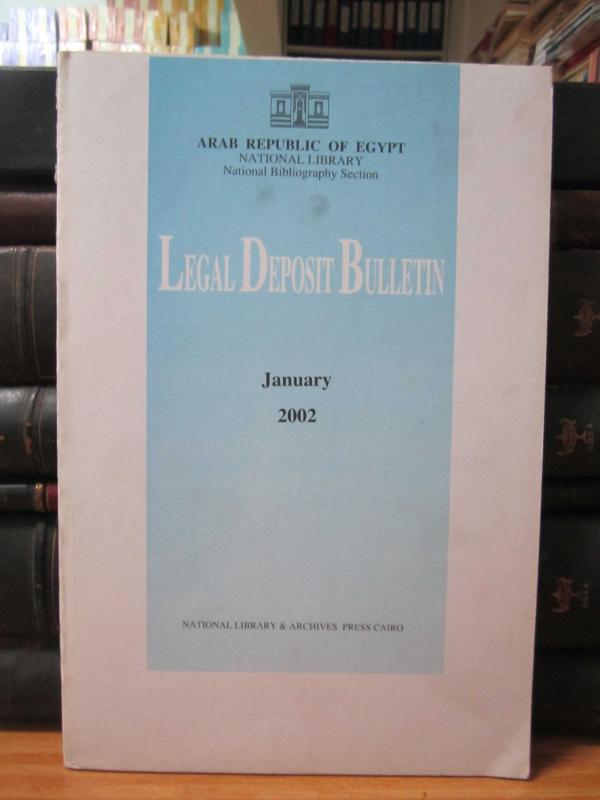 Arab Republic of Egypt - National Library * National Bibliography Section - Legal Deposit Bulletin - April 2002