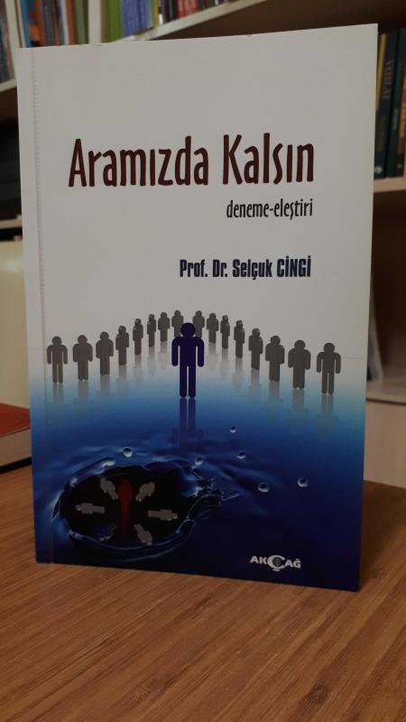 Aramızda Kalsın - Prof. Dr. Selçuk Cingi