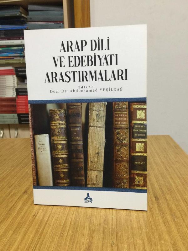 Arap Dili ve Edebiyatı Araştırmaları - Editör: Doç. Dr. Abdussamed Yeşildağ