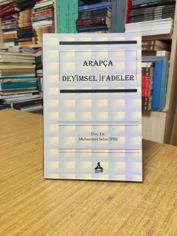Arapça Deyimsel İfadeler - Doç. Dr. Muhammet Selim İpek