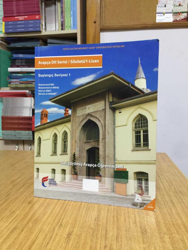 Arapça Dil Serisi Silsiletül Lisan Başlangıç Seviyesi 1 Fatih Sultan Mehmet Vakıf Üniversitesi Yayınları (11.Baskı)