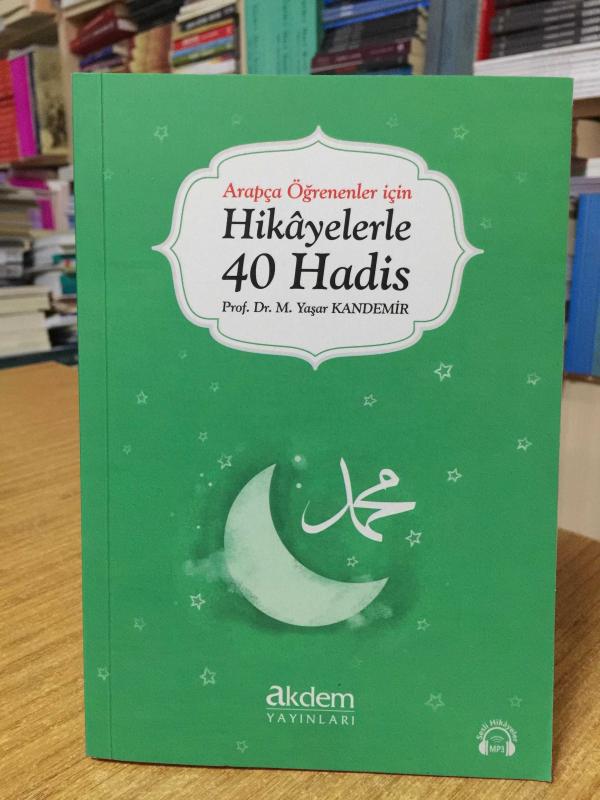 Arapça Öğrenenler için Hikayelerle 40 Hadis - Prof. Dr. M. Yaşar Kandemir