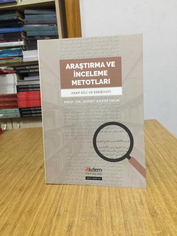 Araştırma ve İnceleme Metotları Arap Dili ve Edebiyatı - Prof. Dr. Ahmet Kazım Ürün