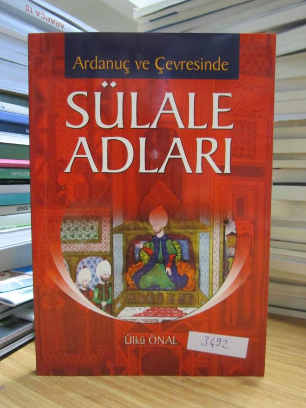 Ardanuç ve Çevresinde Sülale Adları - Ülkü Önal [İmzalı]