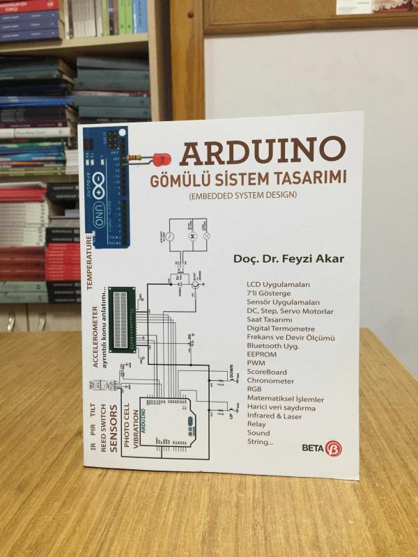 Arduino Gömülü Sistem Tasarımı (Embedded System Design) - Doç. Dr. Feyzi Akar
