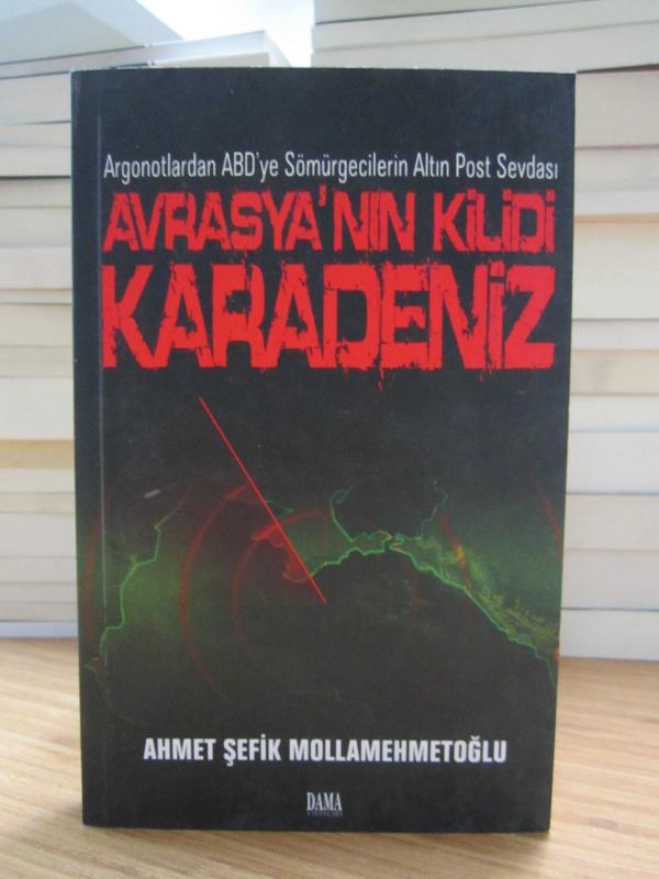 Argonotlardan ABD'ye Sömürgecilerin Altın Post Sevdası Avrasya'nın Kilidi Karadeniz