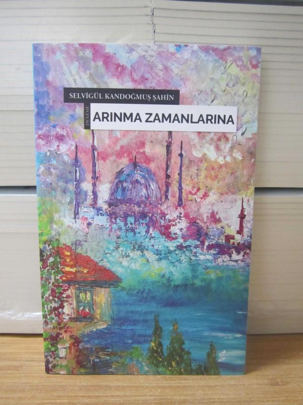 Arınma Zamanlarına - Selvigül Kandoğmuş Şahin